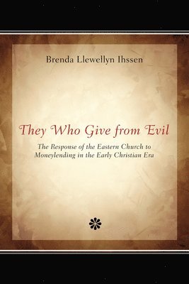Brenda Llewellyn Ihssen - They Who Give from Evil, Häftad