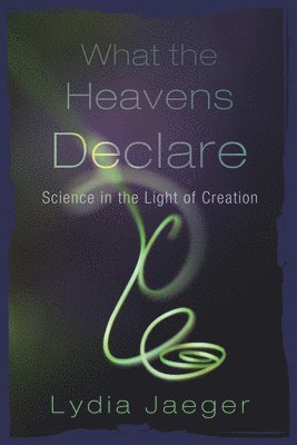 What the Heavens Declare 1
