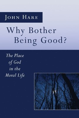 Why Bother Being Good? 1