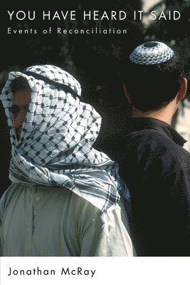 Jonathan McRay - You Have Heard It Said, Häftad