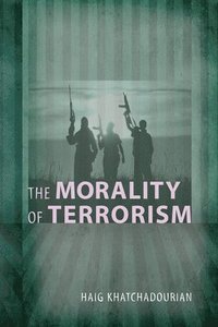 bokomslag The Morality of Terrorism
