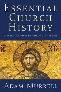 bokomslag Essential Church History