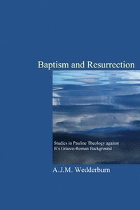 bokomslag Baptism and Resurrection
