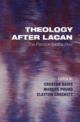C Pound Davis, Creston Davis, Marcus Pound, Clayton Crockett - Theology After Lacan, Häftad