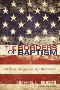 bokomslag The Borders of Baptism