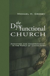 bokomslag The Dysfunctional Church