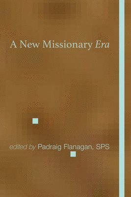 bokomslag A New Missionary Era