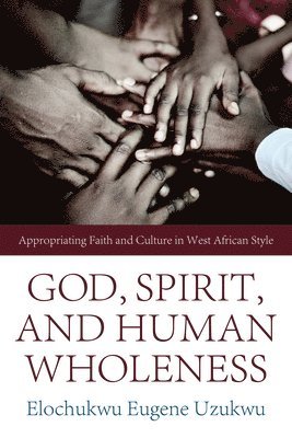 God, Spirit, and Human Wholeness 1