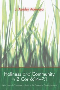 bokomslag Holiness and Community in 2 Cor 6