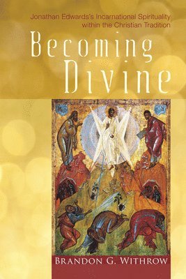 Brandon G Withrow, Brandon G. Withrow - Becoming Divine, Häftad