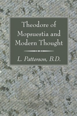 bokomslag Theodore of Mopsuestia and Modern Thought