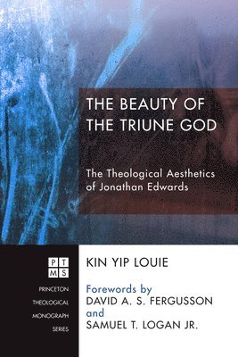Kin Yip Louie - Beauty of the Triune God, Häftad