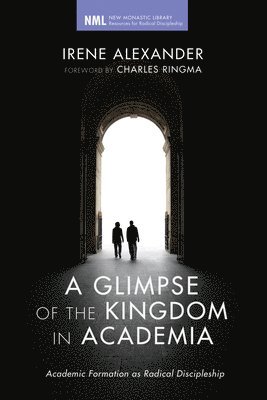 Irene Alexander - Glimpse of the Kingdom in Academia, Häftad