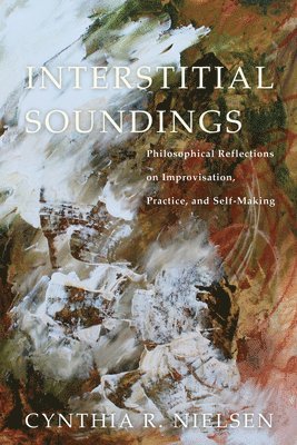 Cynthia R Nielsen - Interstitial Soundings, Häftad