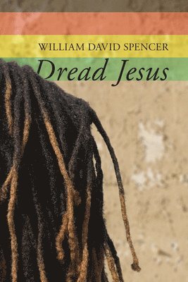 William David Spencer - Dread Jesus, Häftad