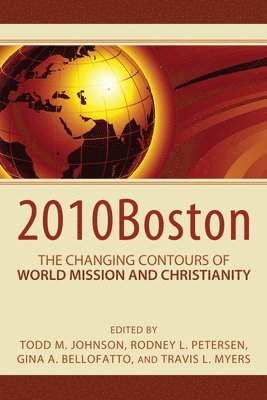 Todd M. Johnson, Rodney L. Peterson, Gina Bellofatto, Rodney L. Petersen - 2010Boston, Häftad