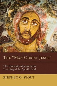 bokomslag "Man Christ Jesus"