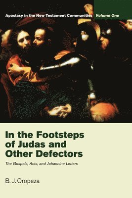 B. J. Oropeza - In the Footsteps of Judas and Other Defectors, Häftad