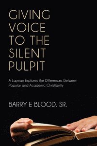 bokomslag Giving Voice to the Silent Pulpit