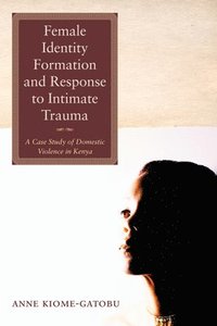bokomslag Female Identity Formation and Response to Intimate Violence