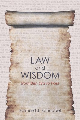 Law And Wisdom From Ben Sira To Paul 1