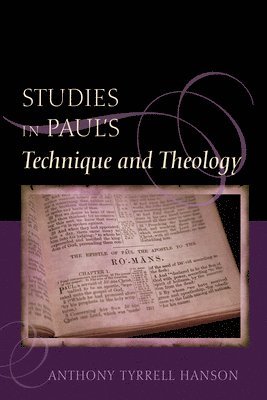 Anthony Tyrrell Hanson - Studies in Paul's Technique and Theology, Häftad