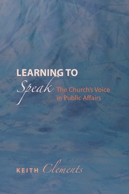 Keith W Clements, Keith W. Clements - Learning to Speak, Häftad