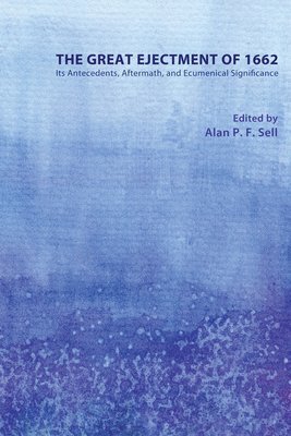 Alan P. F. Sell, Alan P.F. Sell - Great Ejectment of 1662, Häftad