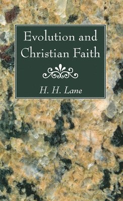 H H Lane, H. H. Lane - Evolution and Christian Faith, Häftad