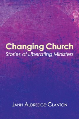 Jann Aldredge-Clanton - Changing Church, Häftad
