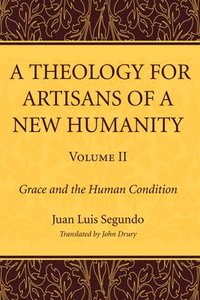 bokomslag A Theology for Artisans of a New Humanity, Volume 2