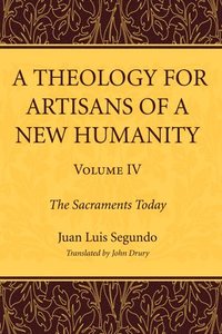 bokomslag A Theology for Artisans of a New Humanity, Volume 4