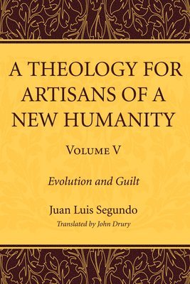 A Theology for Artisans of a New Humanity, Volume 5 1