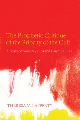 bokomslag Prophetic Critique of the Priority of the Cult