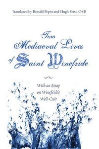 bokomslag Two Mediaeval Lives of Saint Winefride