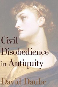 bokomslag Civil Disobedience In Antiquity