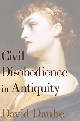 bokomslag Civil Disobedience In Antiquity