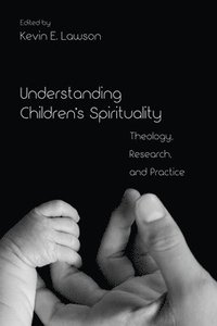 bokomslag Understanding Children's Spirituality