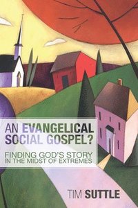 bokomslag An Evangelical Social Gospel?