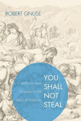 Robert Karl Gnuse - You Shall Not Steal, Häftad