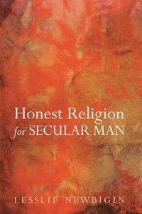 bokomslag Honest Religion For Secular Man
