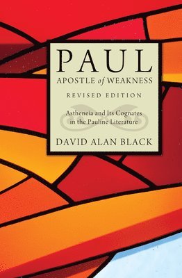 Paul, Apostle of Weakness 1
