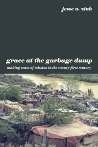 bokomslag Grace at the Garbage Dump