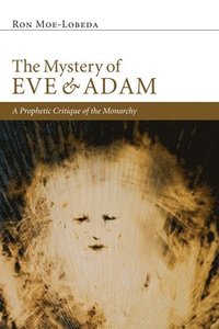 bokomslag The Mystery of Eve and Adam