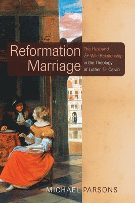 Reformation Marriage 1
