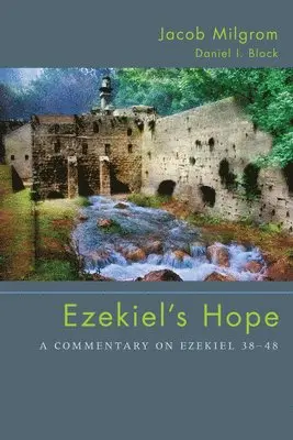Jacob Milgrom, Daniel I. Block - Ezekiel's Hope, Häftad