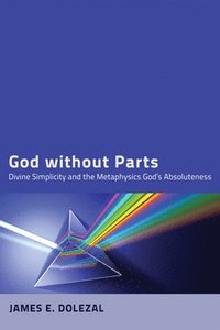 bokomslag God Without Parts