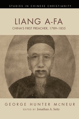 George Hunter McNeur, Jonathan A Seitz - Liang A-Fa, Häftad