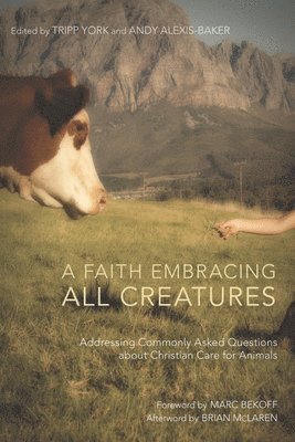 Tripp York, Andy Alexis-Baker - Faith Embracing All Creatures, Häftad