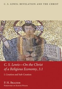 bokomslag C.S. Lewis-On the Christ of a Religious Economy, 3.1